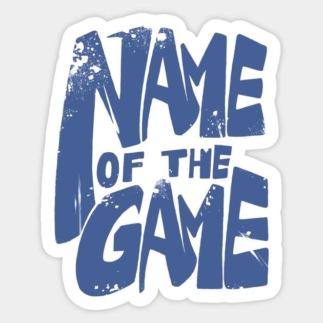 Name of the game - rakuro Sticker by witart.id